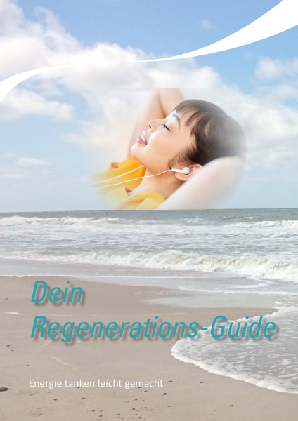 Broschüre: Dein Regenerations-Guide 2025, A4, 20 Seiten, Autoren: Caspar Harbeke und Silke Hausser